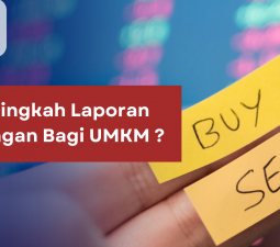 Pentingkah Laporan Keuangan Bagi UMKM ?