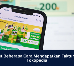 Berikut Beberapa Cara Mendapatkan Faktur Pajak Tokopedia