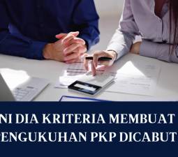 INI DIA KRITERIA MEMBUAT PENGUKUHAN PKP DICABUT