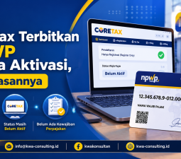 Coretax Terbitkan NPWP Tanpa Aktivasi, Ini Alasannya