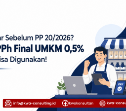Terdaftar Sebelum PP 20/2026? Tarif PPh Final UMKM 0,5% Masih Bisa Digunakan!