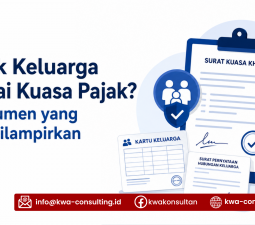 Tunjuk Keluarga sebagai Kuasa Pajak? Ini Dokumen yang Wajib Dilampirkan