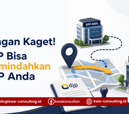 Jangan Kaget! DJP Bisa Memindahkan KPP Anda