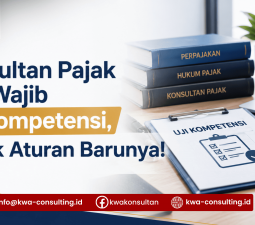 Konsultan Pajak Kini Wajib Uji Kompetensi, Simak Aturan Barunya!